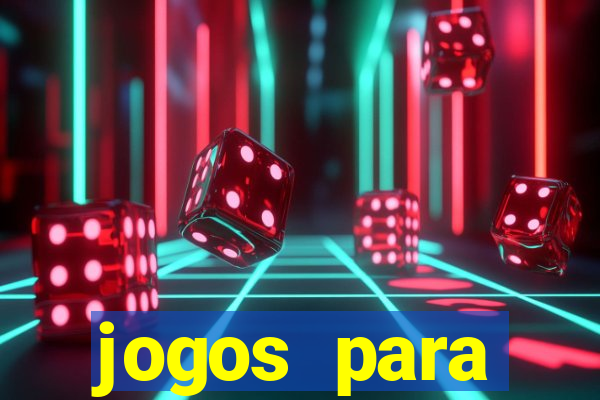 jogos para trabalhar regras e limites